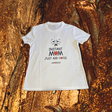Customized T-Shirt - Instant Mom